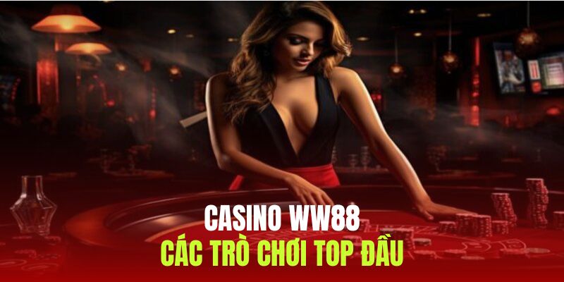 Những dòng game thịnh hành top đầu tại casino ww88 năm 2025