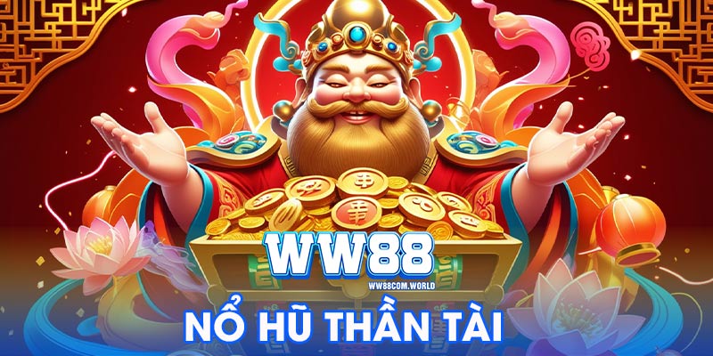 nổ hũ thần tài