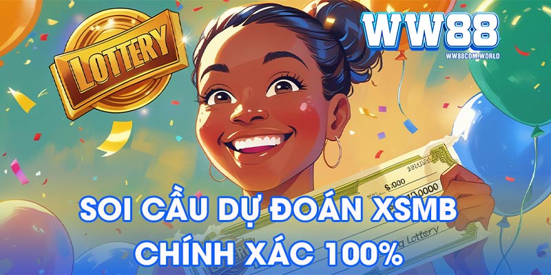 soi cầu dự đoán XSMB chính xác 100%